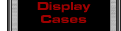 Display Cases Button