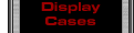 Display Cases Button