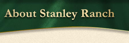 About Stanley Ranch
